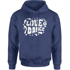 Love To Dance Adult Hoodie Sweatshirt Navy Blue