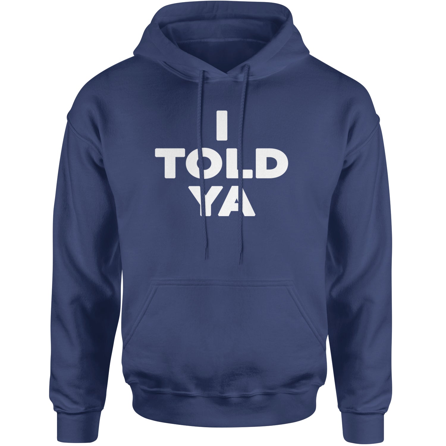 I Told Ya Challenger White Print Adult Hoodie Sweatshirt Navy Blue