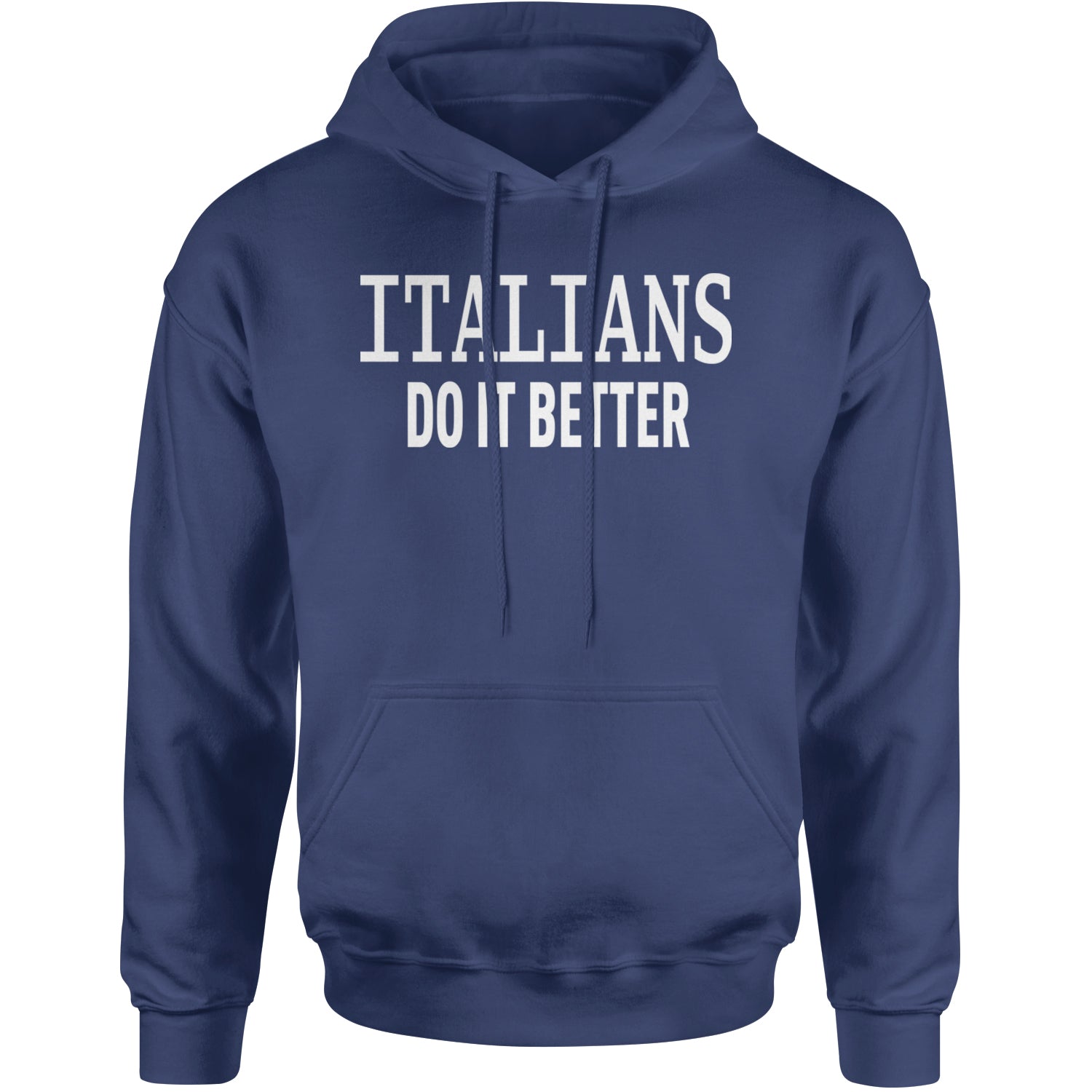 Italians Do It Better 80's Retro Celebration Adult Hoodie Sweatshirt Navy Blue