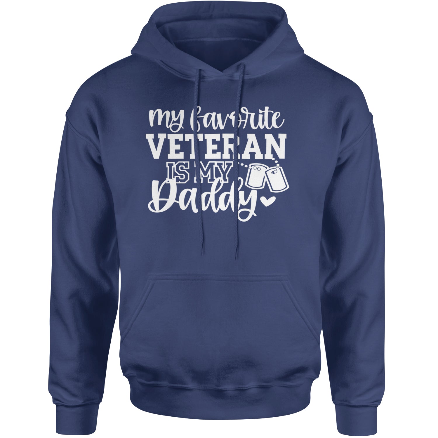 My Favorite Veteran Is My Daddy Adult Hoodie Sweatshirt Navy Blue