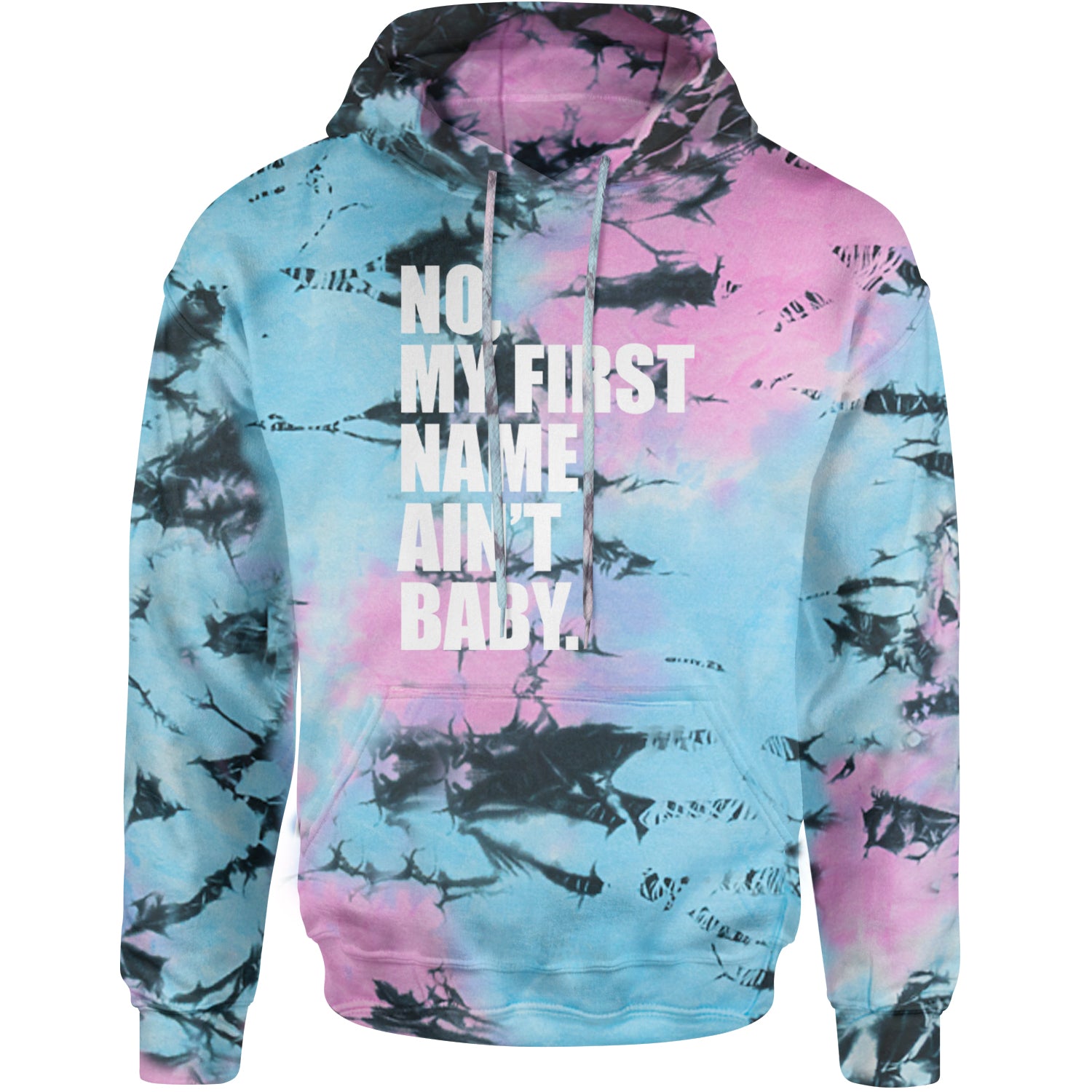 No My First Name Ain't Baby Together Again Adult Hoodie Sweatshirt Pacific