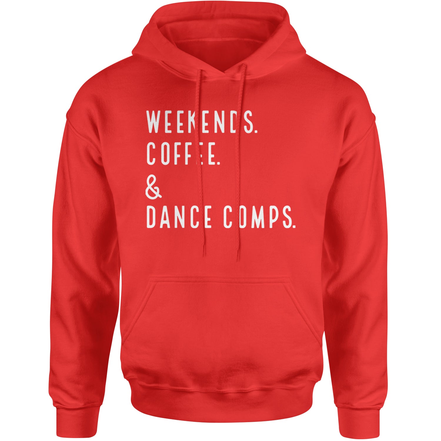 Weekends, Coffee and Dance Comps Adult Hoodie Sweatshirt Red