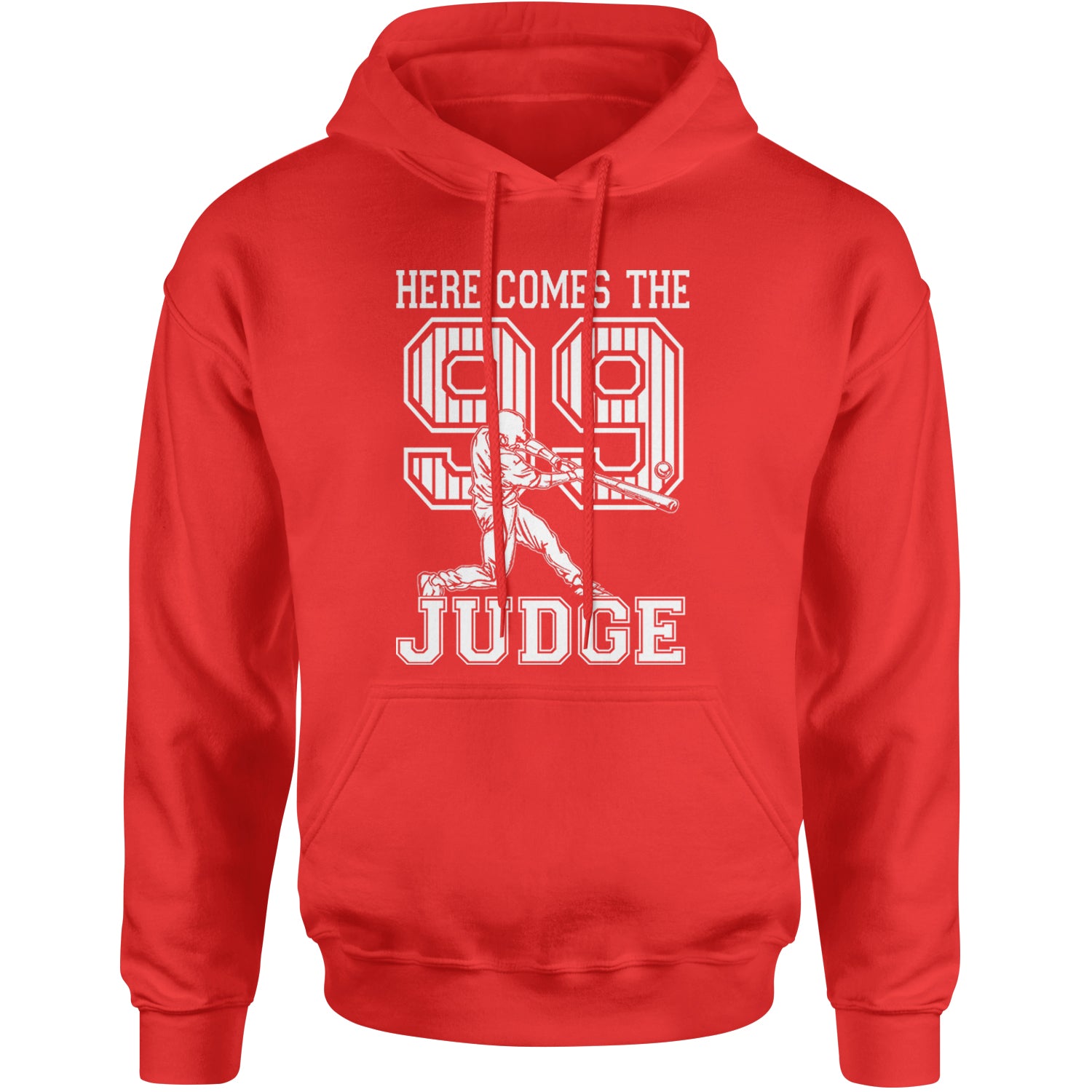 Here Comes The Judge 99 NY Baseball  Adult Hoodie Sweatshirt Red