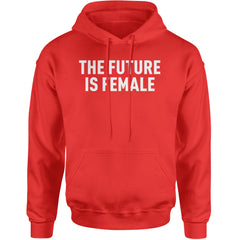 The Future Is Female Feminism  Adult Hoodie Sweatshirt Red