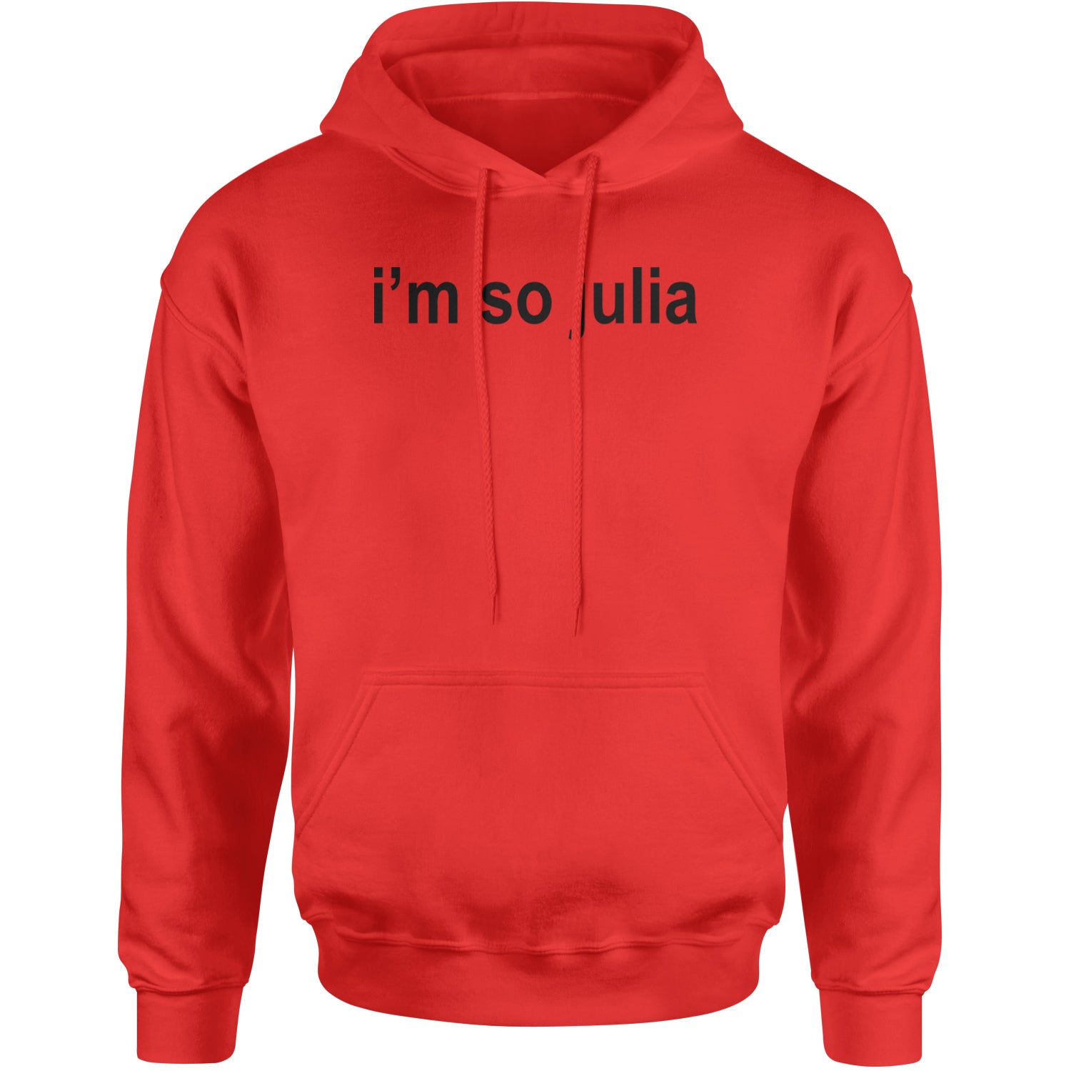 I'm So Julia Brat Green Adult Hoodie Sweatshirt Red