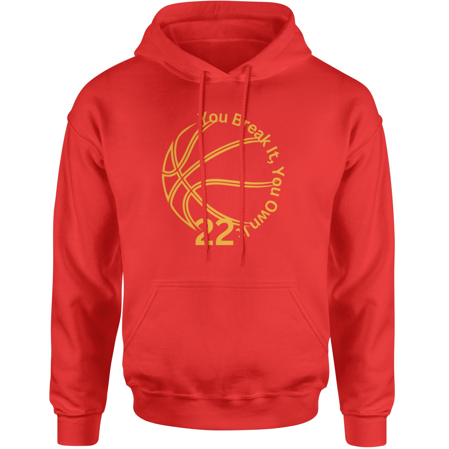 You Break It You Own It 22 Basketball Adult Hoodie Sweatshirt Red