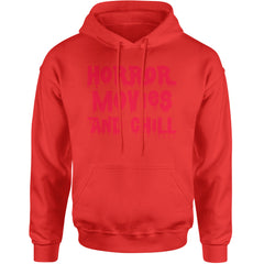 Horror Movies and Chill Adult Hoodie Sweatshirt Red
