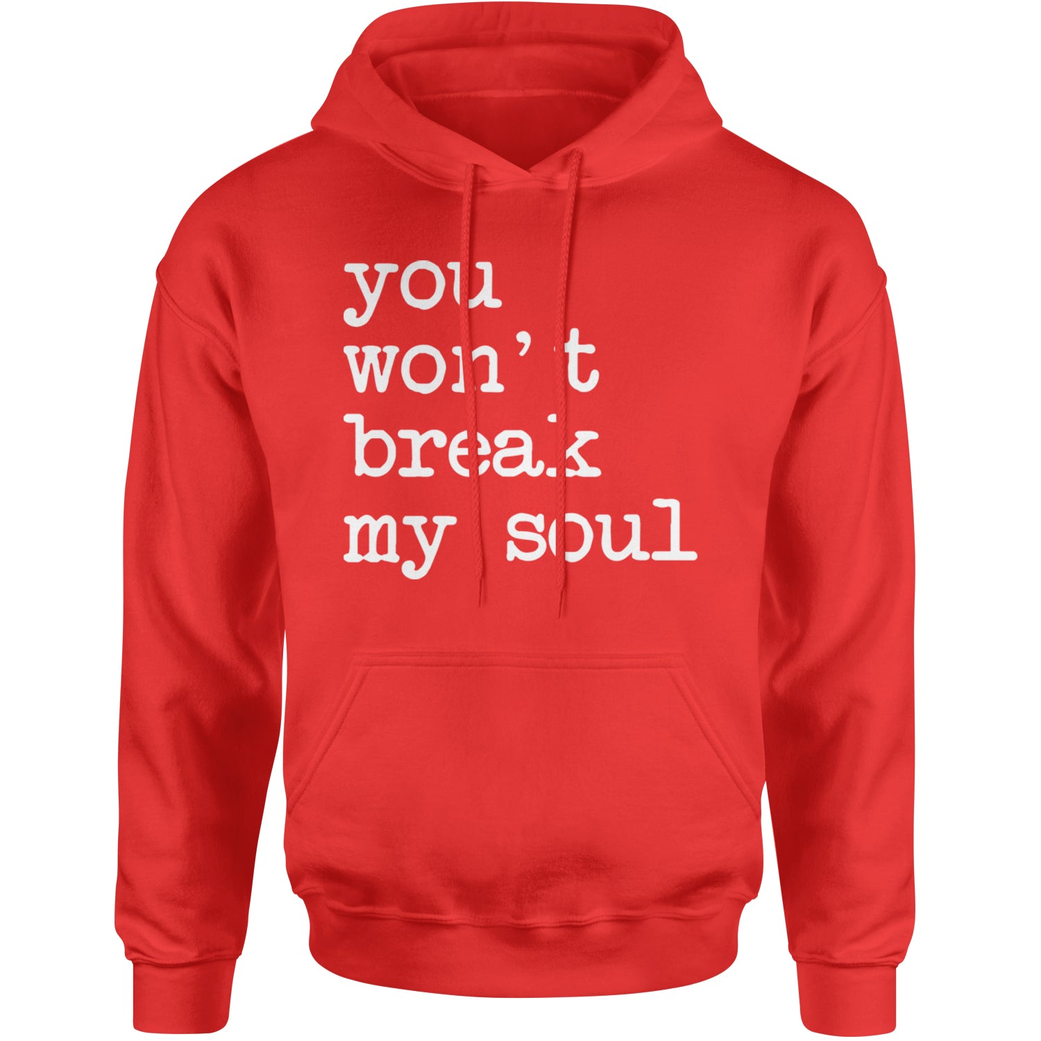 You Won't Break My Soul  Adult Hoodie Sweatshirt Red