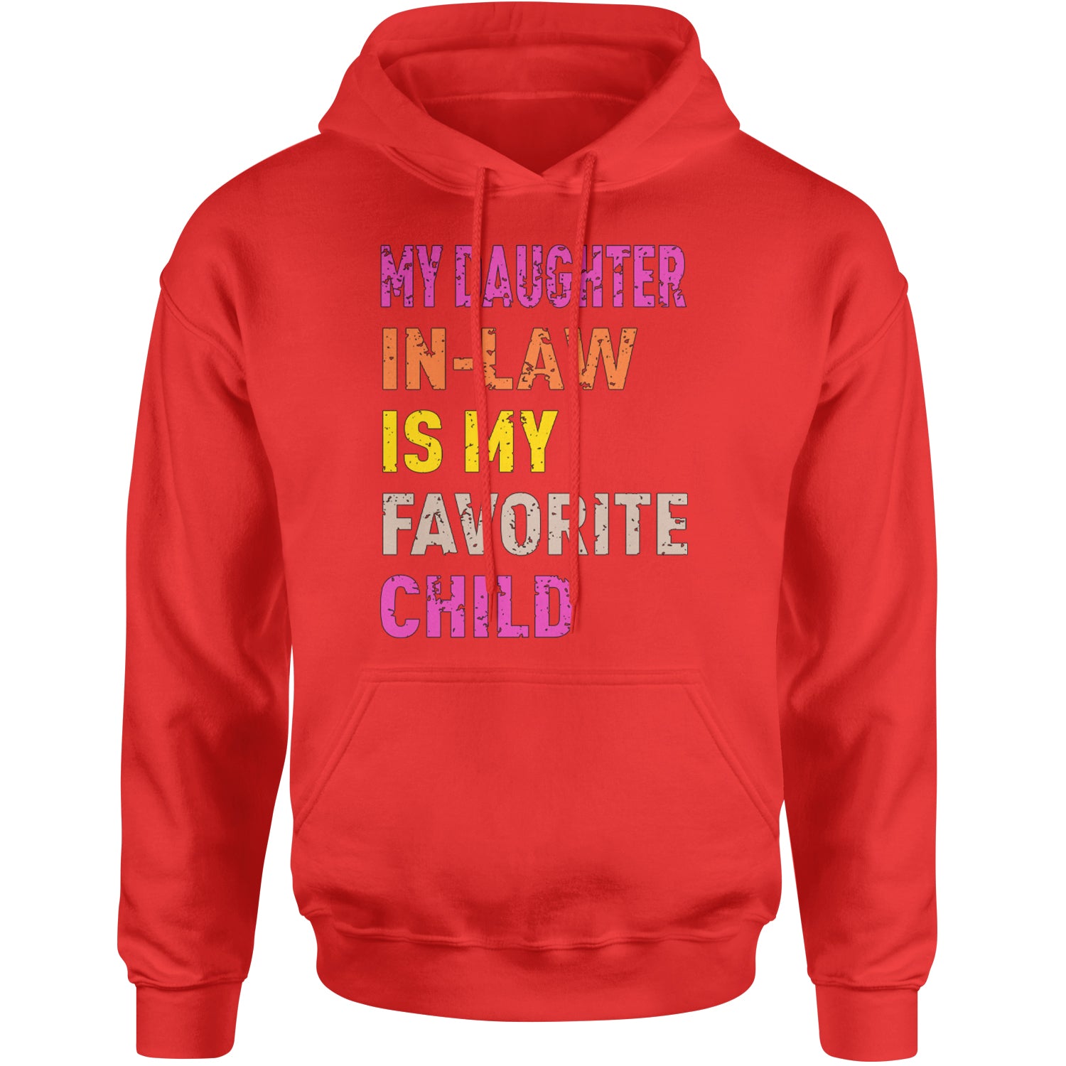 My Daughter In-Law Is My Favorite Child Meme Adult Hoodie Sweatshirt Red