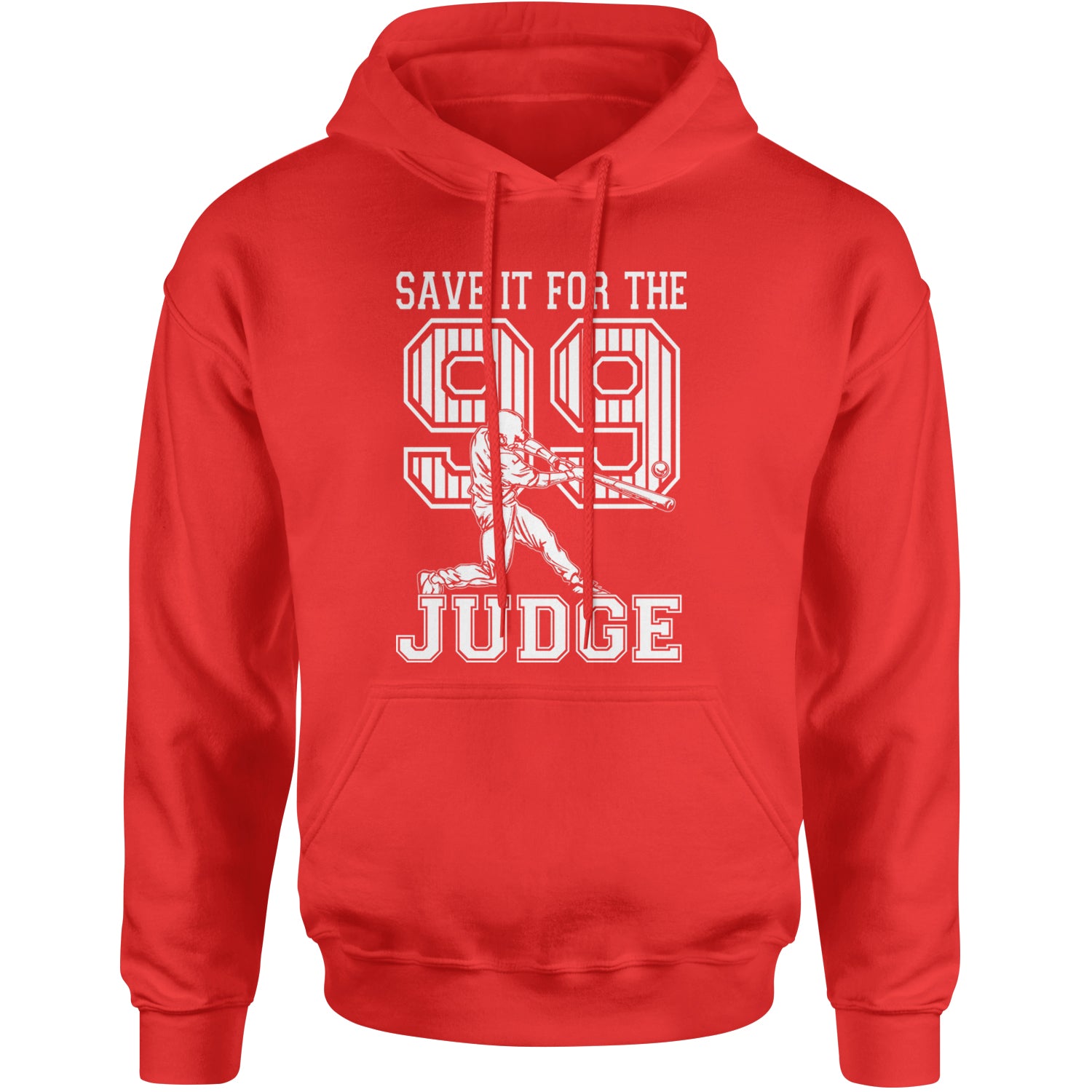 Save It For The Judge 99  Adult Hoodie Sweatshirt Red