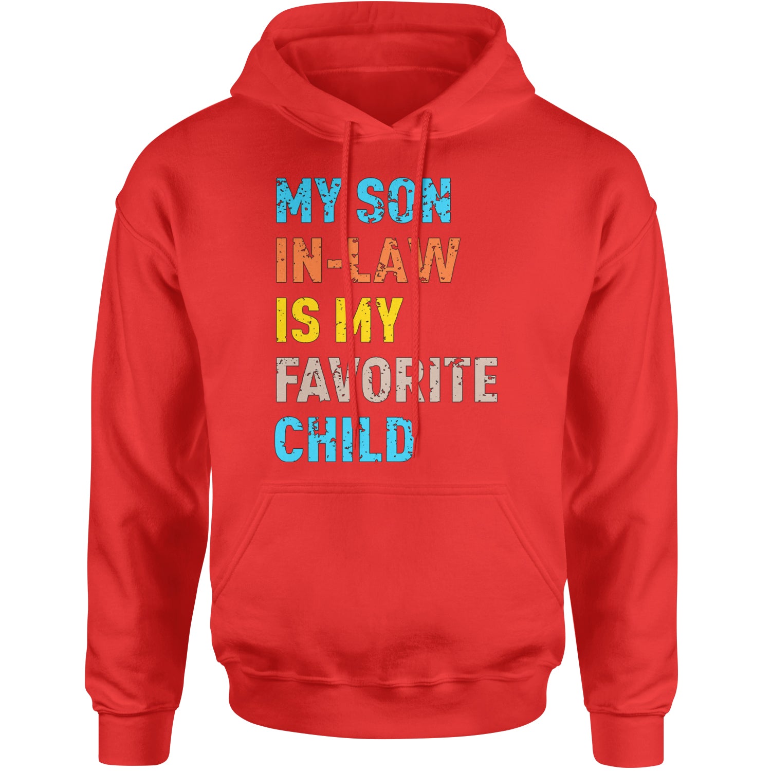 My Son In-Law Is My Favorite Child Meme Adult Hoodie Sweatshirt Red