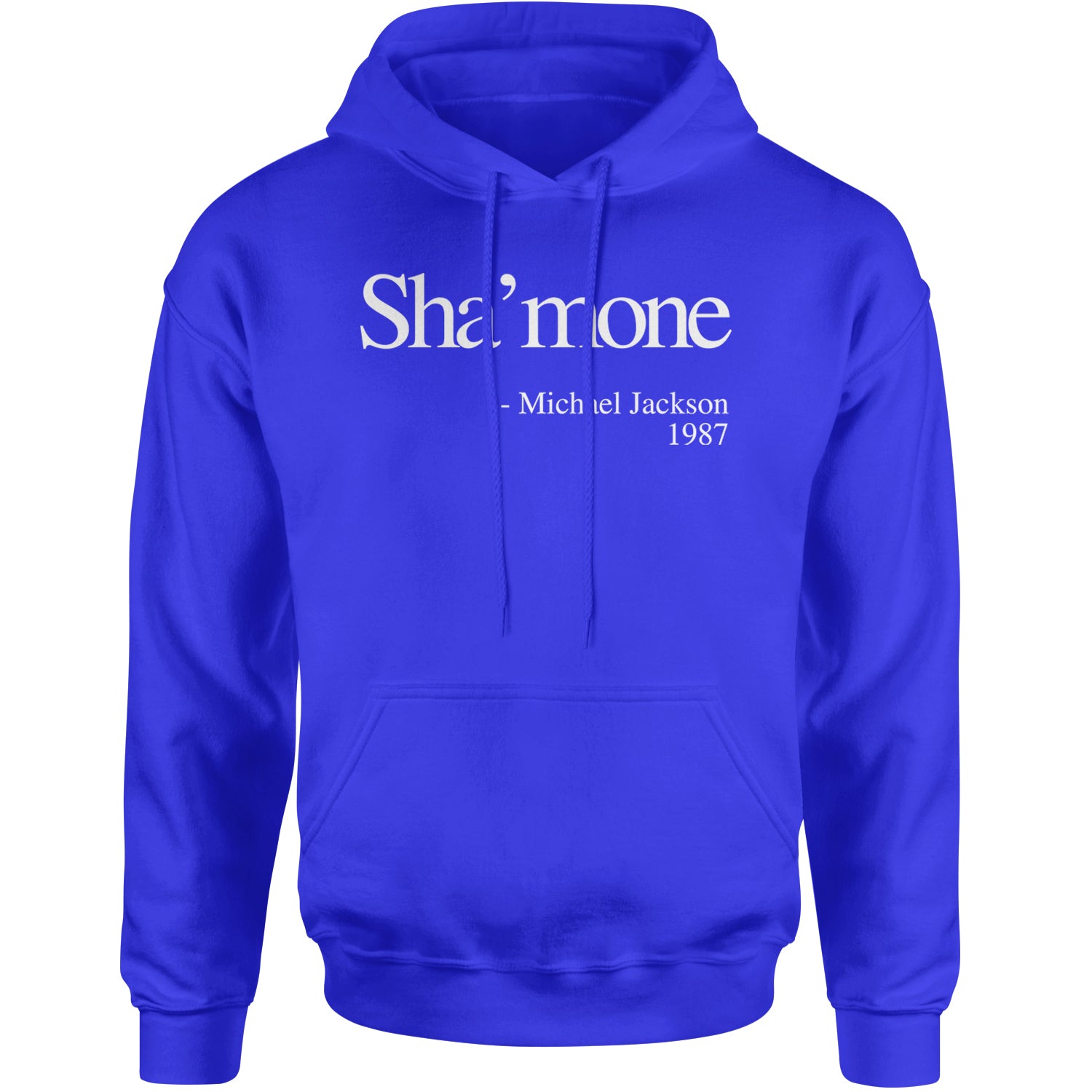 Sha'mone Quote King Of Pop Adult Hoodie Sweatshirt Royal Blue