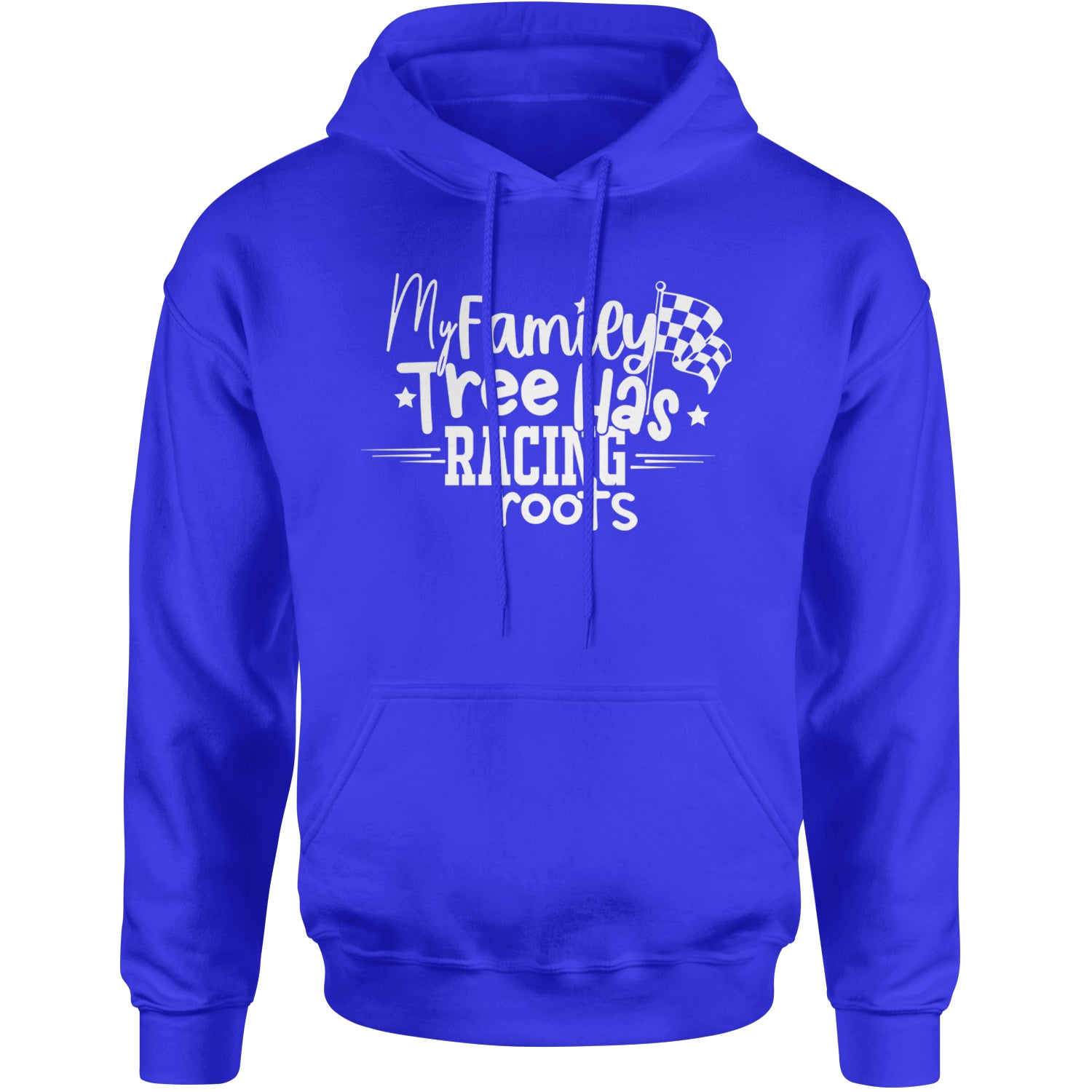 My Family Tree Has Racing Roots Adult Hoodie Sweatshirt Royal Blue