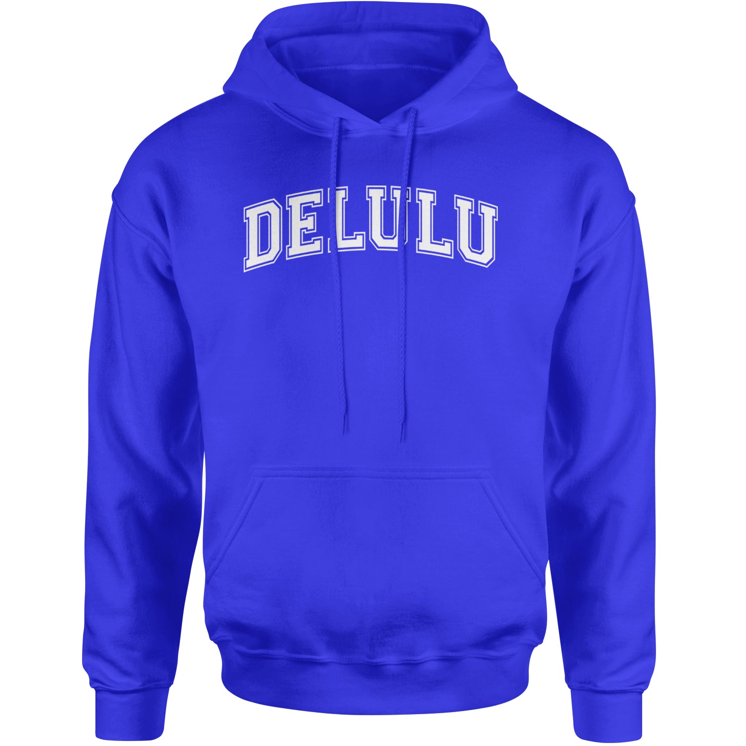 Delulu Delusional Light Hearted Adult Hoodie Sweatshirt Royal Blue