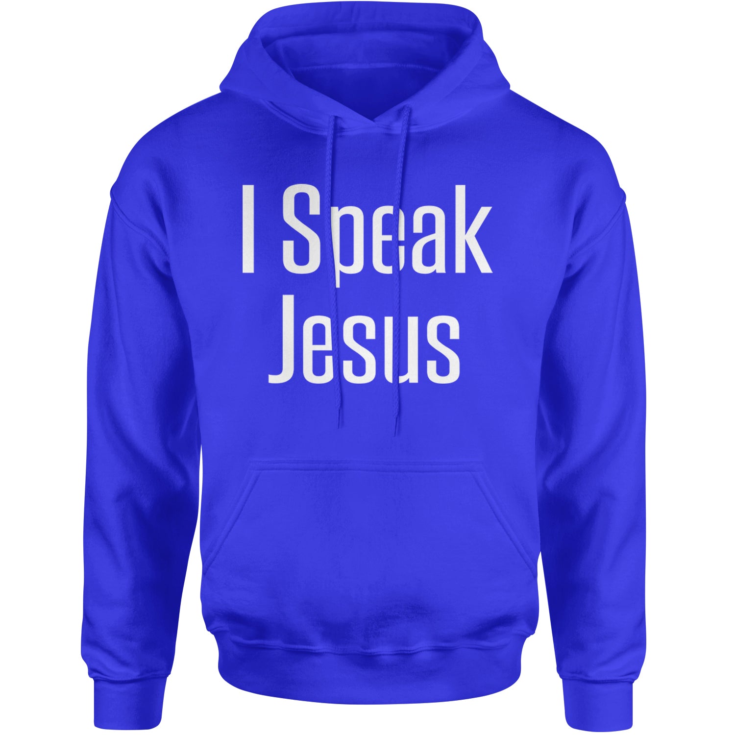 I Speak Jesus Embrace Your Faith Adult Hoodie Sweatshirt Royal Blue