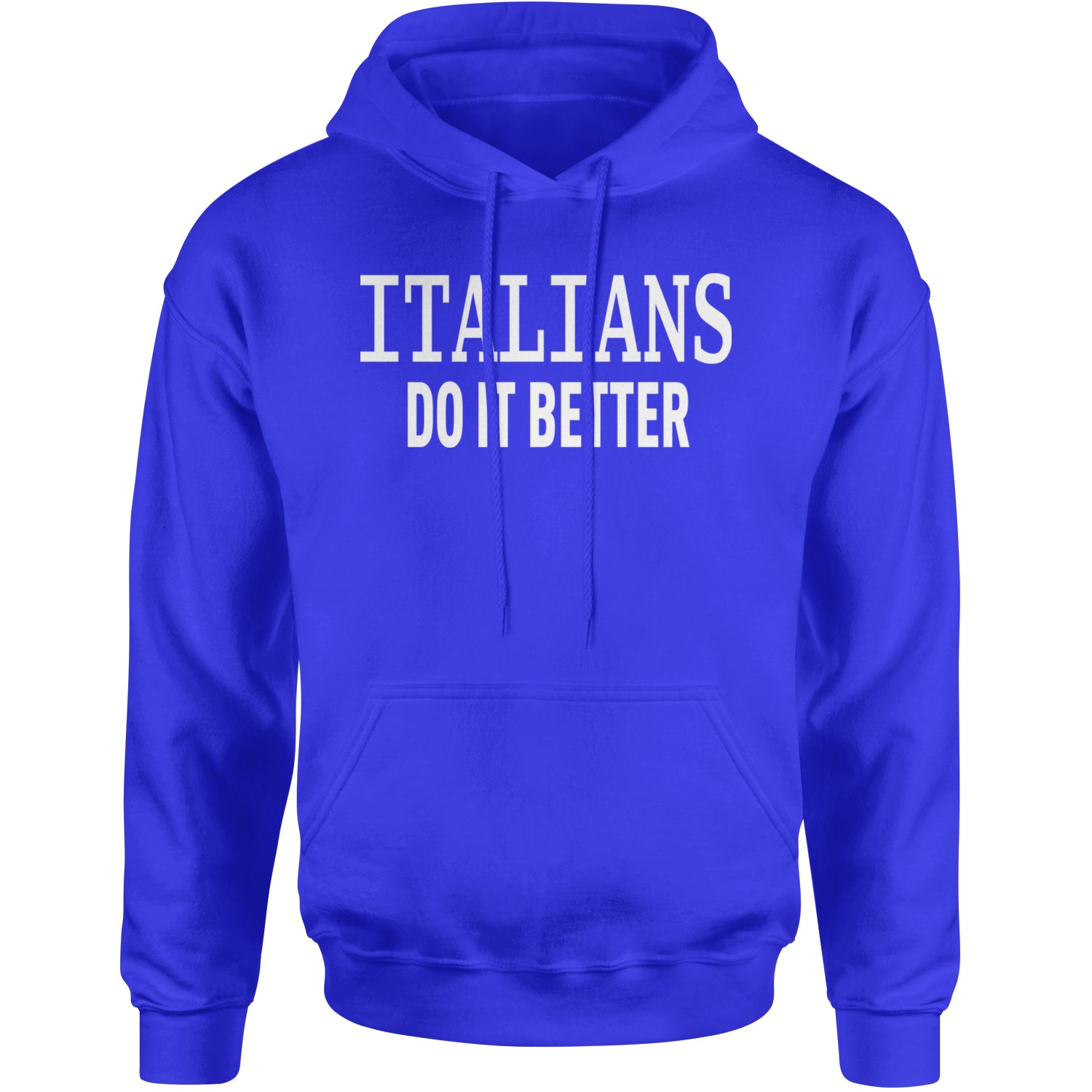 Italians Do It Better 80's Retro Celebration Adult Hoodie Sweatshirt Royal Blue