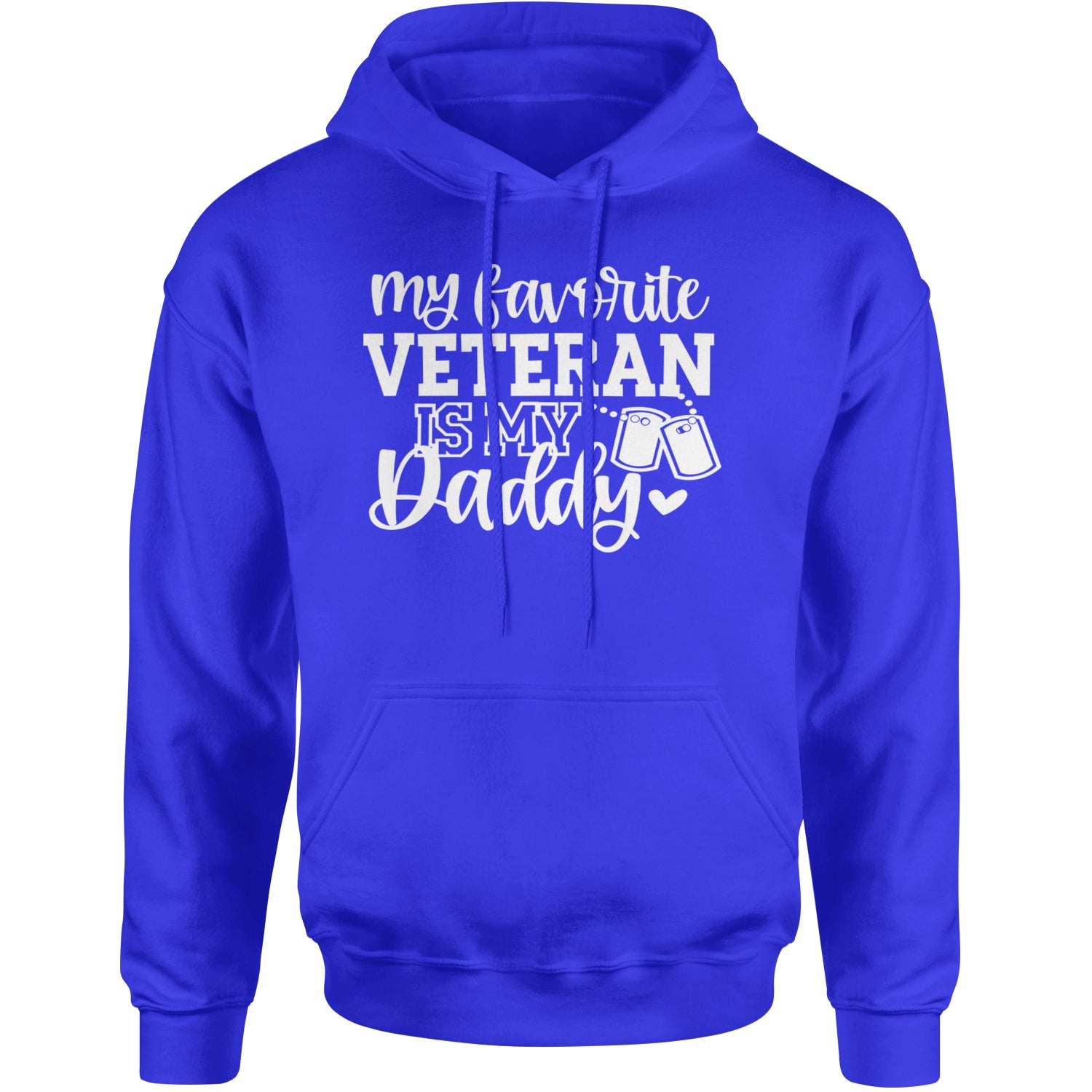 My Favorite Veteran Is My Daddy Adult Hoodie Sweatshirt Royal Blue