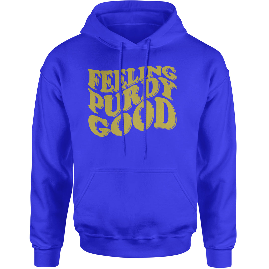 Feeling Purdy Good San Francisco Adult Hoodie Sweatshirt Royal Blue