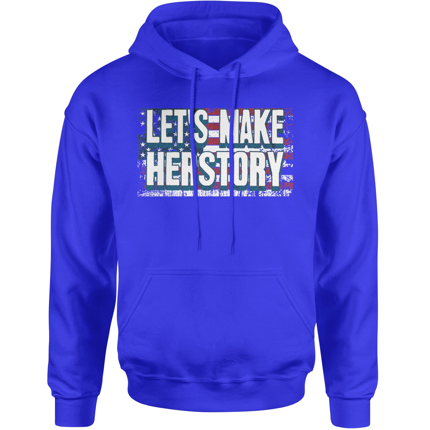 Lets Make Herstory - Support Kamala Harris For President 2024 Adult Hoodie Sweatshirt Royal Blue