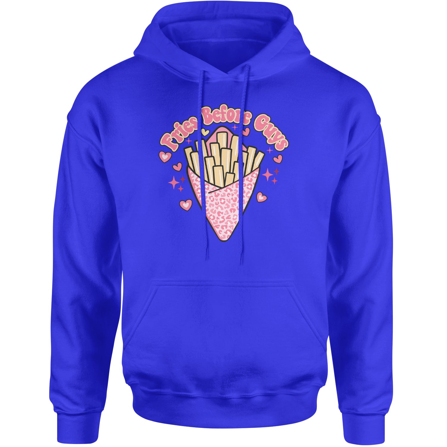 Fries Before Guys Adult Hoodie Sweatshirt Royal Blue