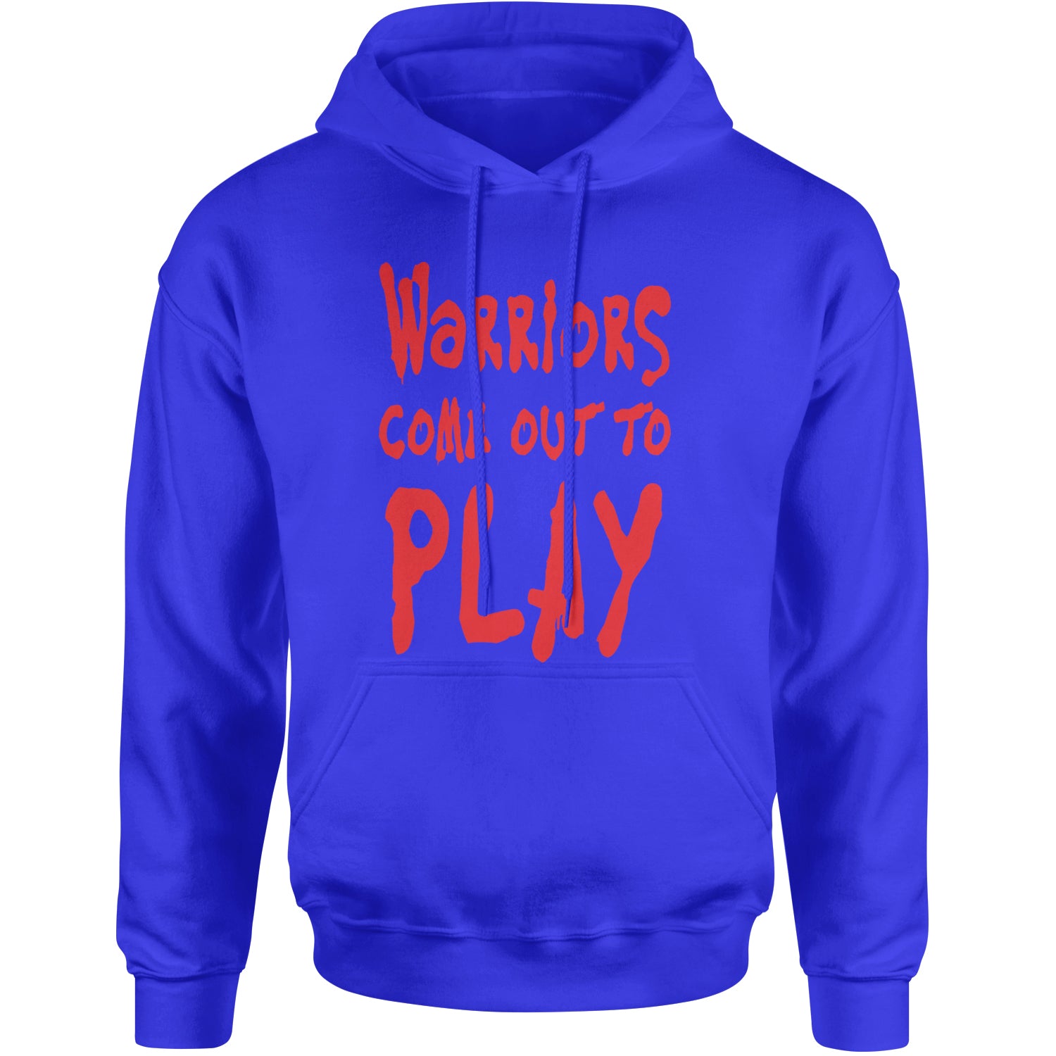 Warriors Come Out To Play  Adult Hoodie Sweatshirt Royal Blue