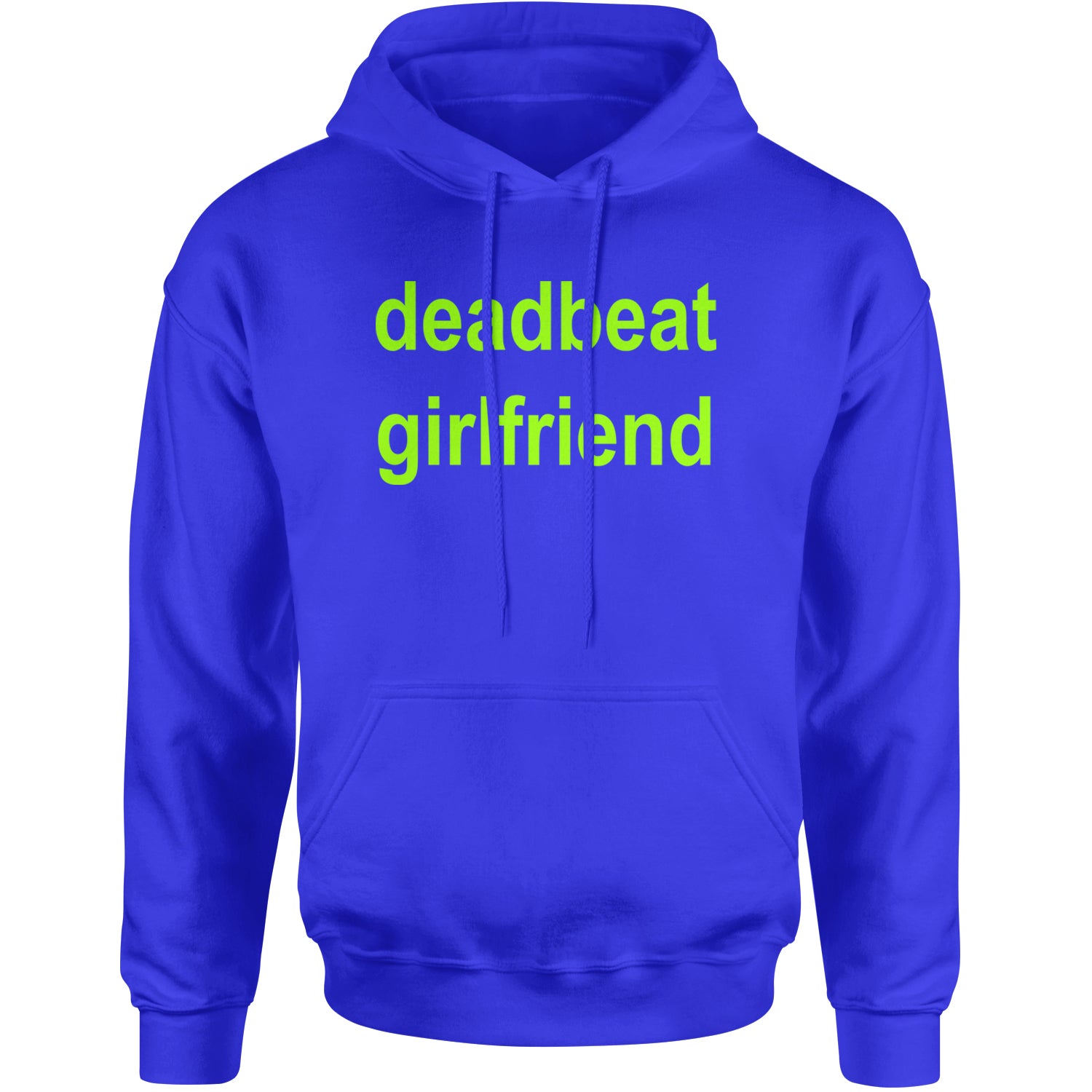 Deadbeat Girlfriend Y2K Slogan Adult Hoodie Sweatshirt Royal Blue