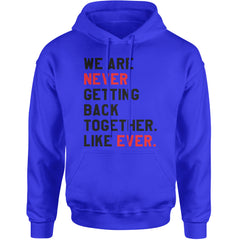We Are Never Getting Back Together TTPD Eras Outfit Adult Hoodie Sweatshirt Royal Blue