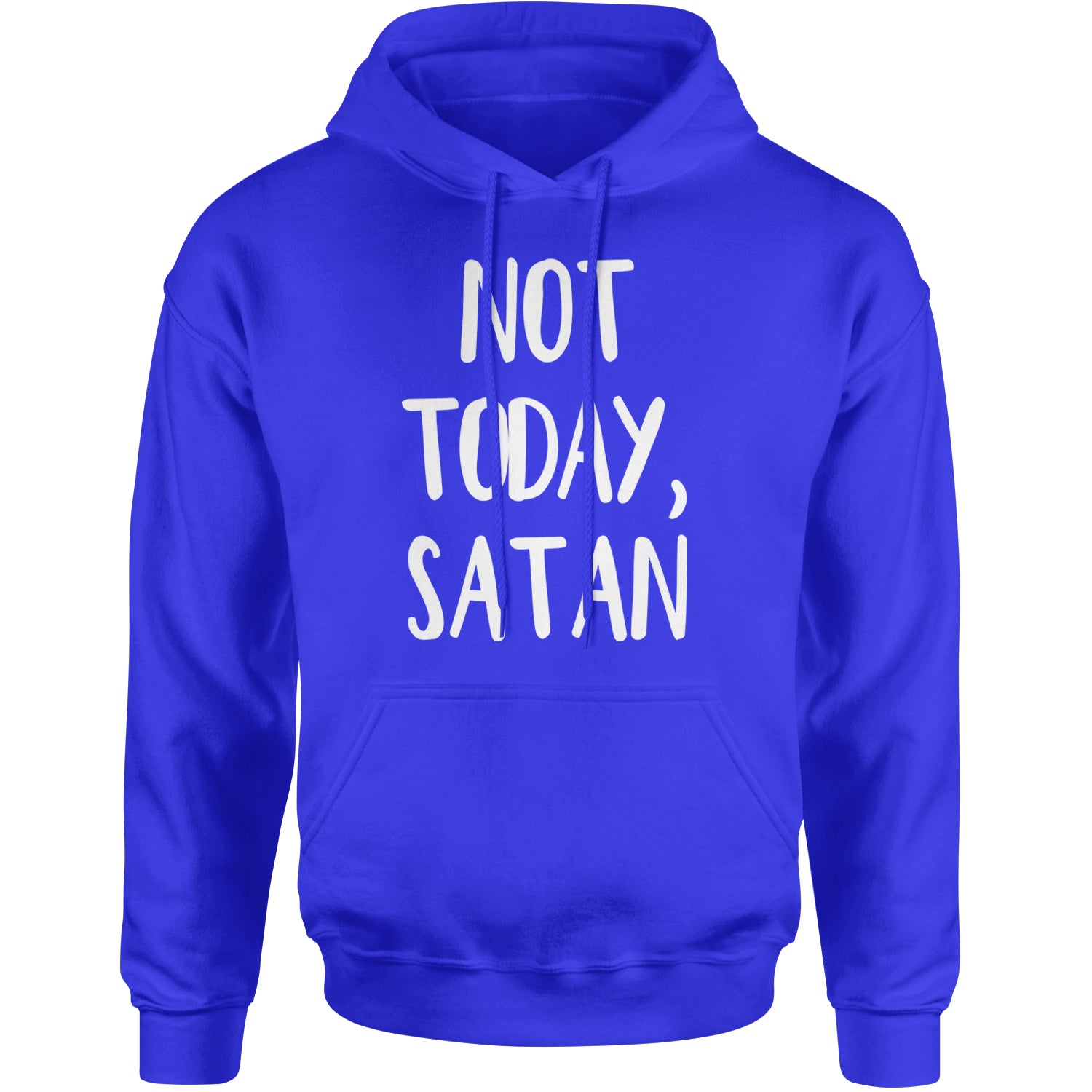 Not Today, Satan Jesus Already Won Adult Hoodie Sweatshirt Royal Blue