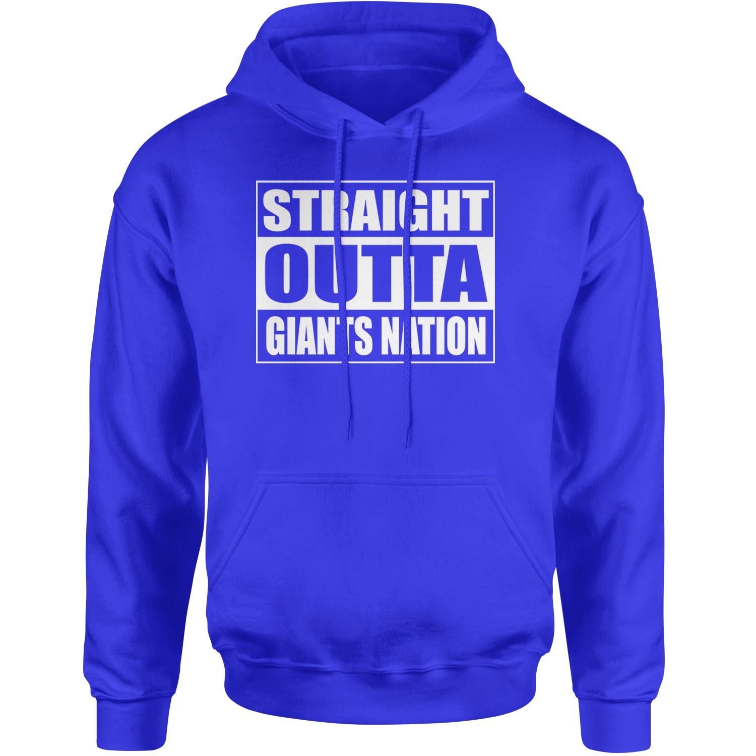 Straight Outta Giants Nation   Adult Hoodie Sweatshirt Royal Blue