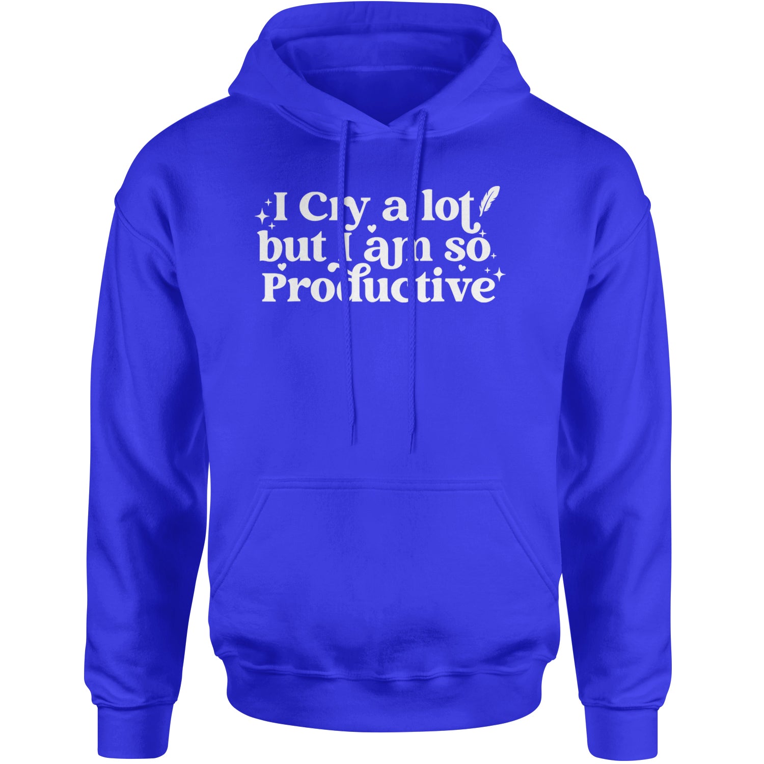 I Cry A Lot But I am So Productive TTPD Adult Hoodie Sweatshirt Royal Blue