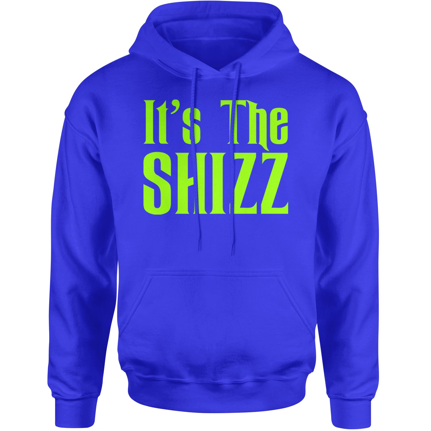 It's The Shizz Magical Adult Hoodie Sweatshirt Royal Blue