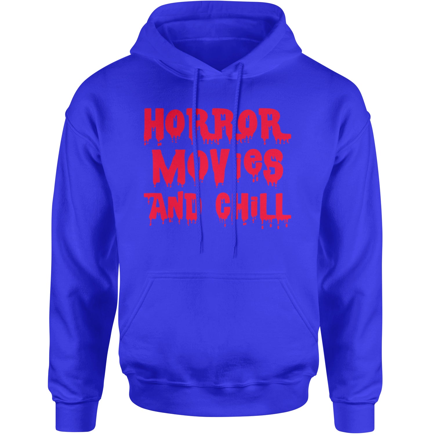 Horror Movies and Chill Adult Hoodie Sweatshirt Royal Blue