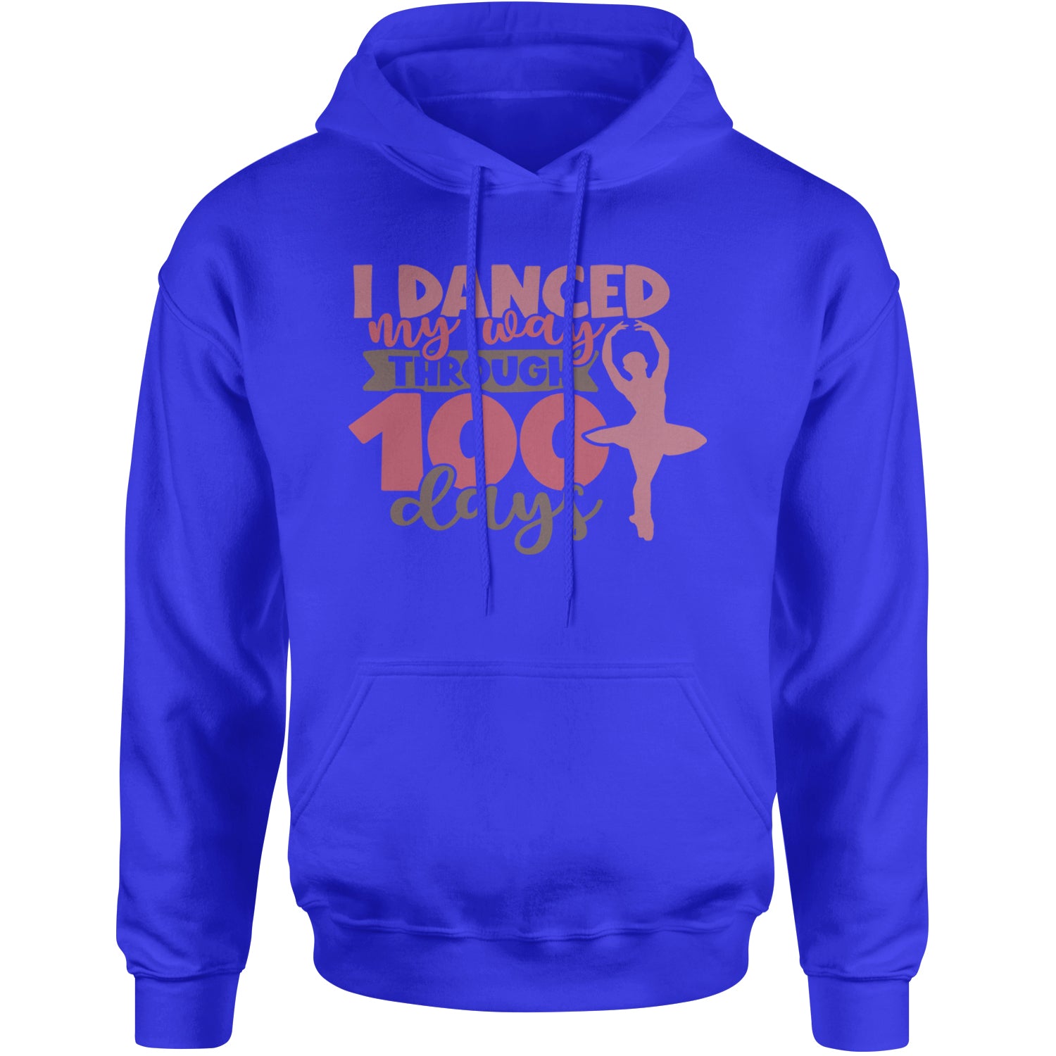 I Danced My Way Through 100 Days Of School Adult Hoodie Sweatshirt Royal Blue