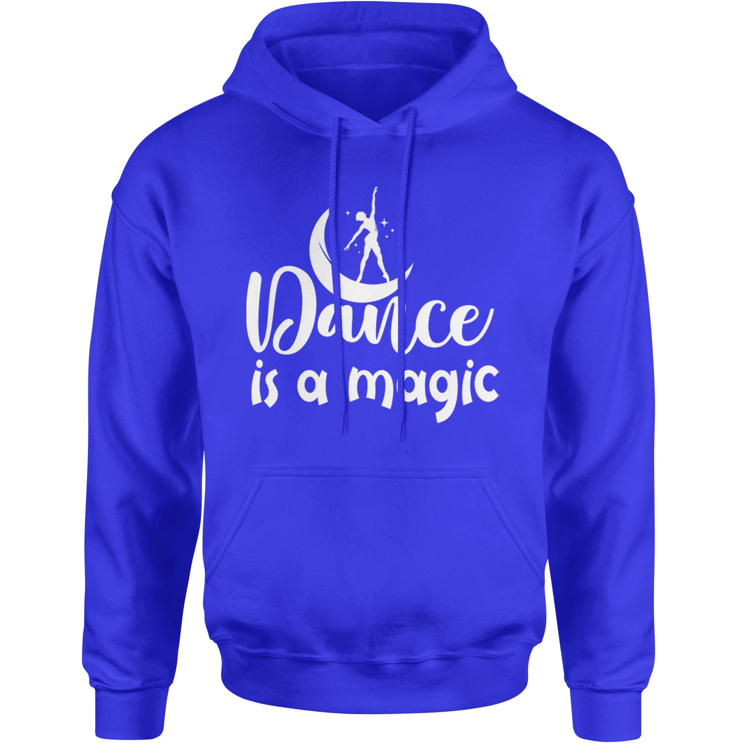 Dance Is Magic Adult Hoodie Sweatshirt Royal Blue