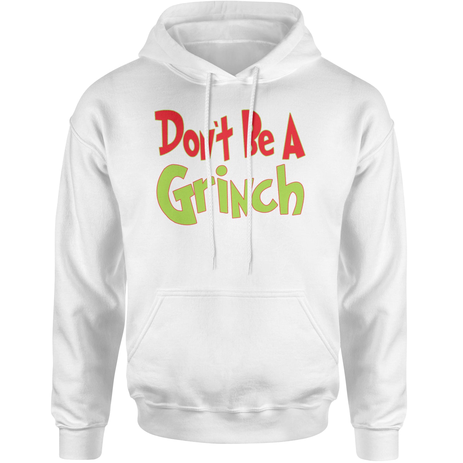 Don't Be A Gr-nch Jolly Grinchmas Merry Christmas Adult Hoodie Sweatshirt White