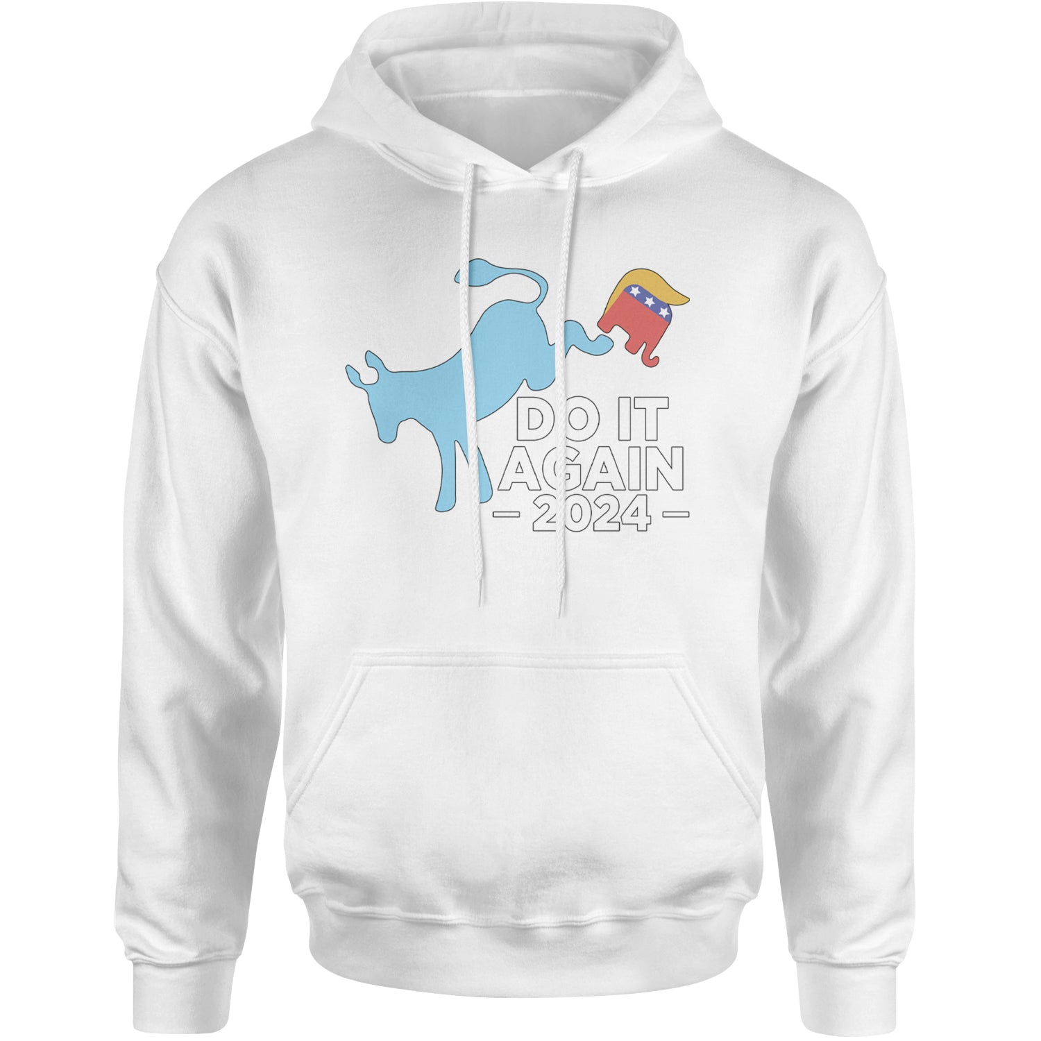 Do It Again - Democratic Donkey Kicking Republicans 2024 Political Humor Adult Hoodie Sweatshirt White