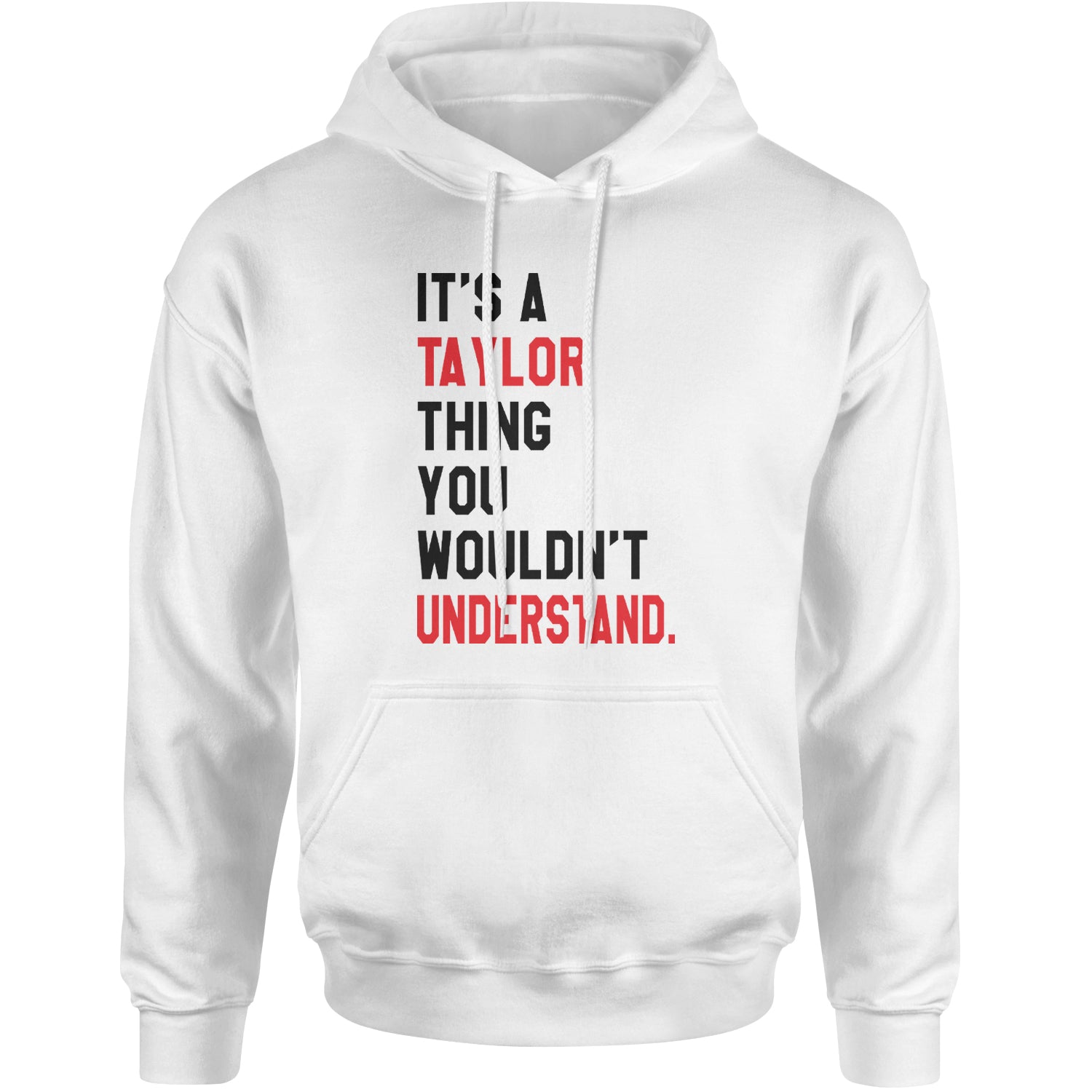 You Wouldn't Understand It's A Taylor Thing TTPD Adult Hoodie Sweatshirt