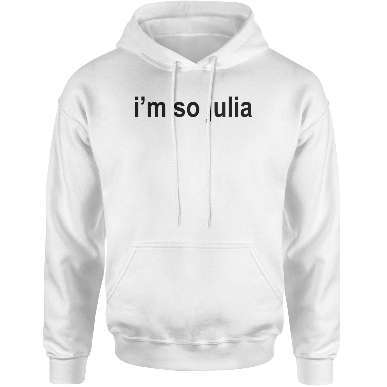 I'm So Julia Brat Green Adult Hoodie Sweatshirt White