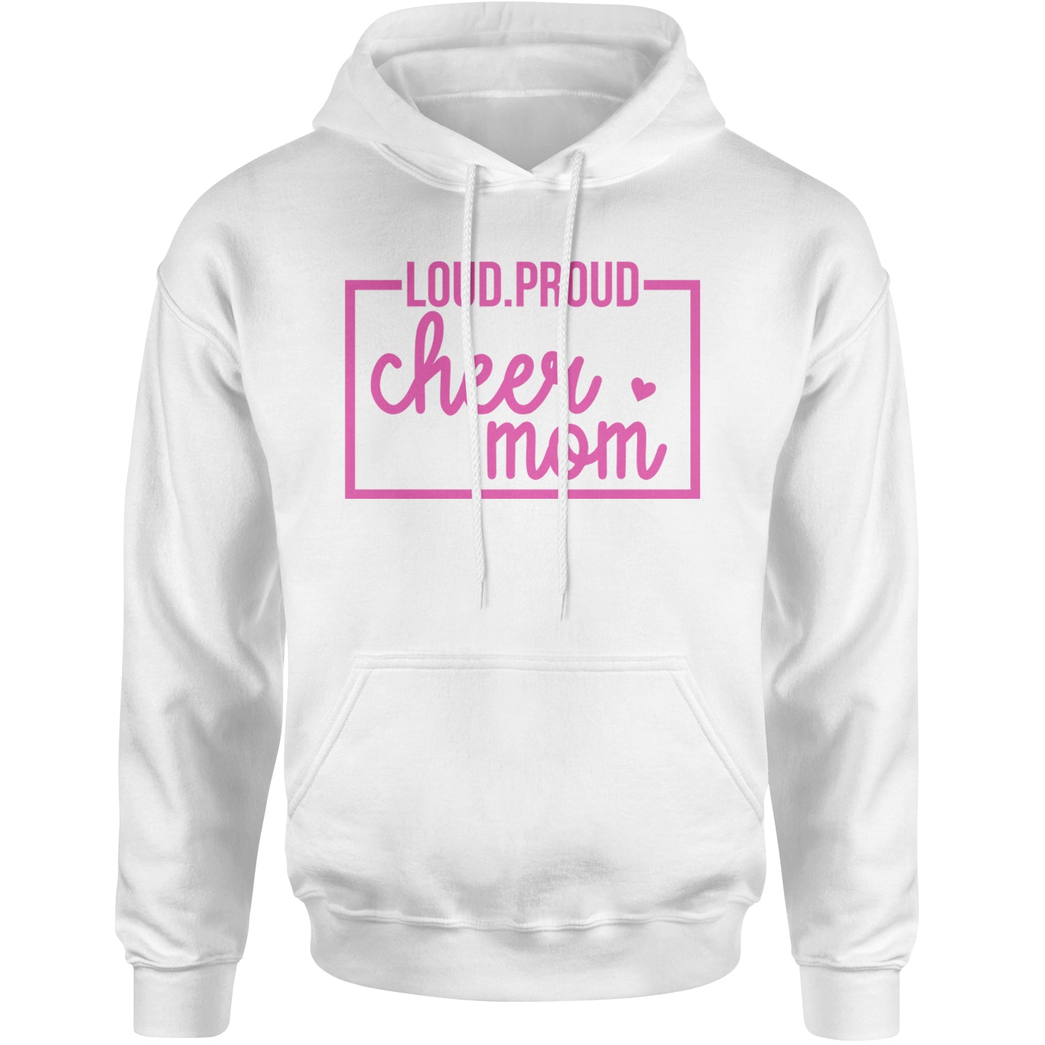 Loud Proud Cheerleader Mom Adult Hoodie Sweatshirt White