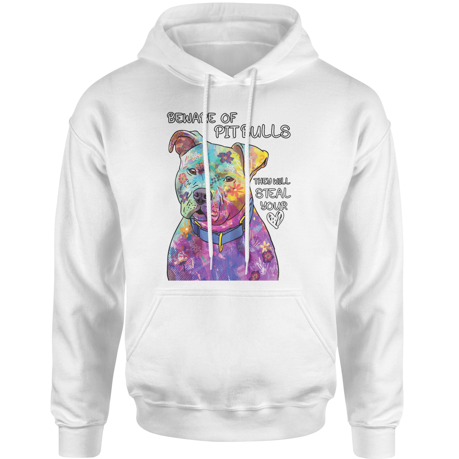 Beware Of Pit Bulls, They Will Steal Your Heart  Adult Hoodie Sweatshirt White