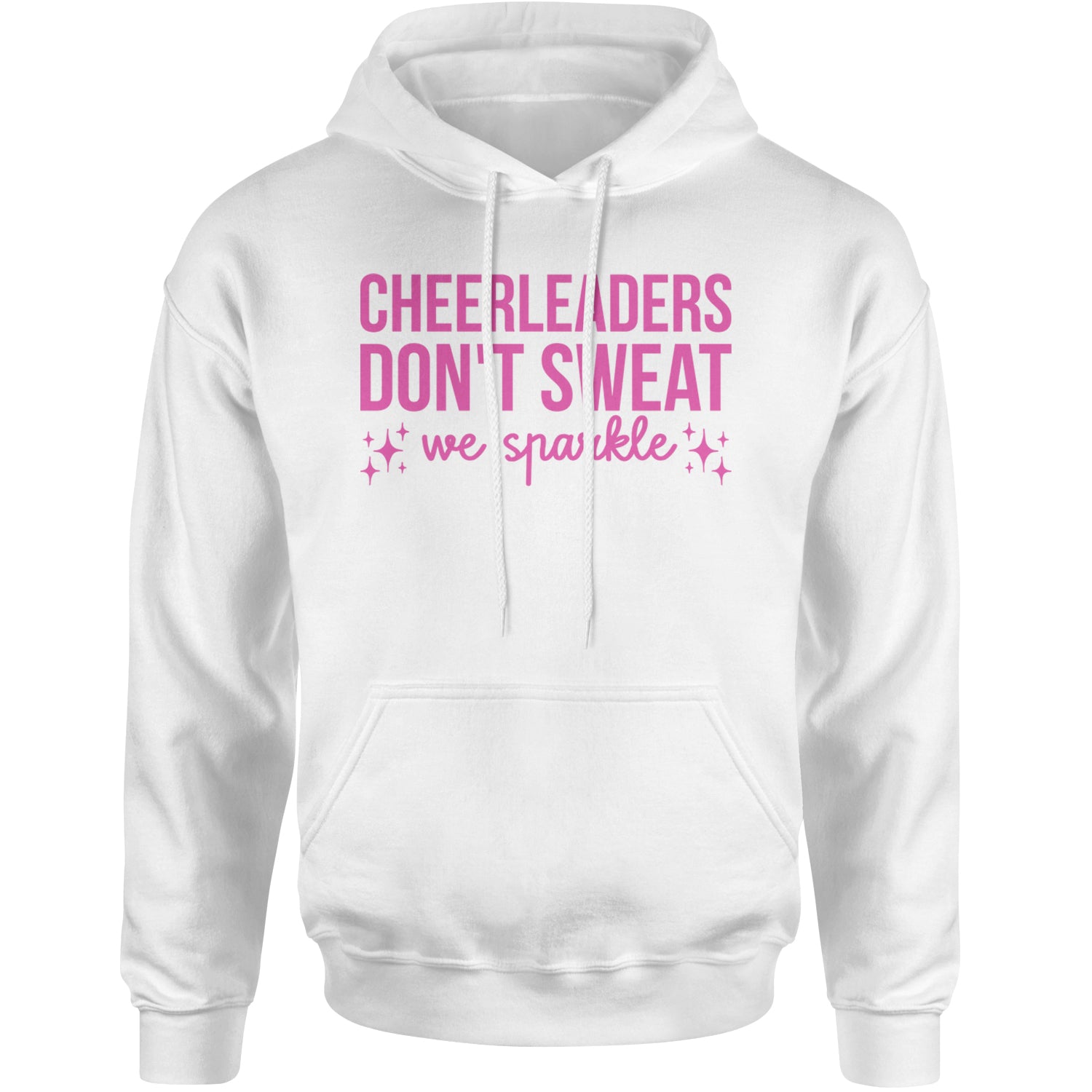 Cheerleaders Don't Sweat, We Sparkle Adult Hoodie Sweatshirt White