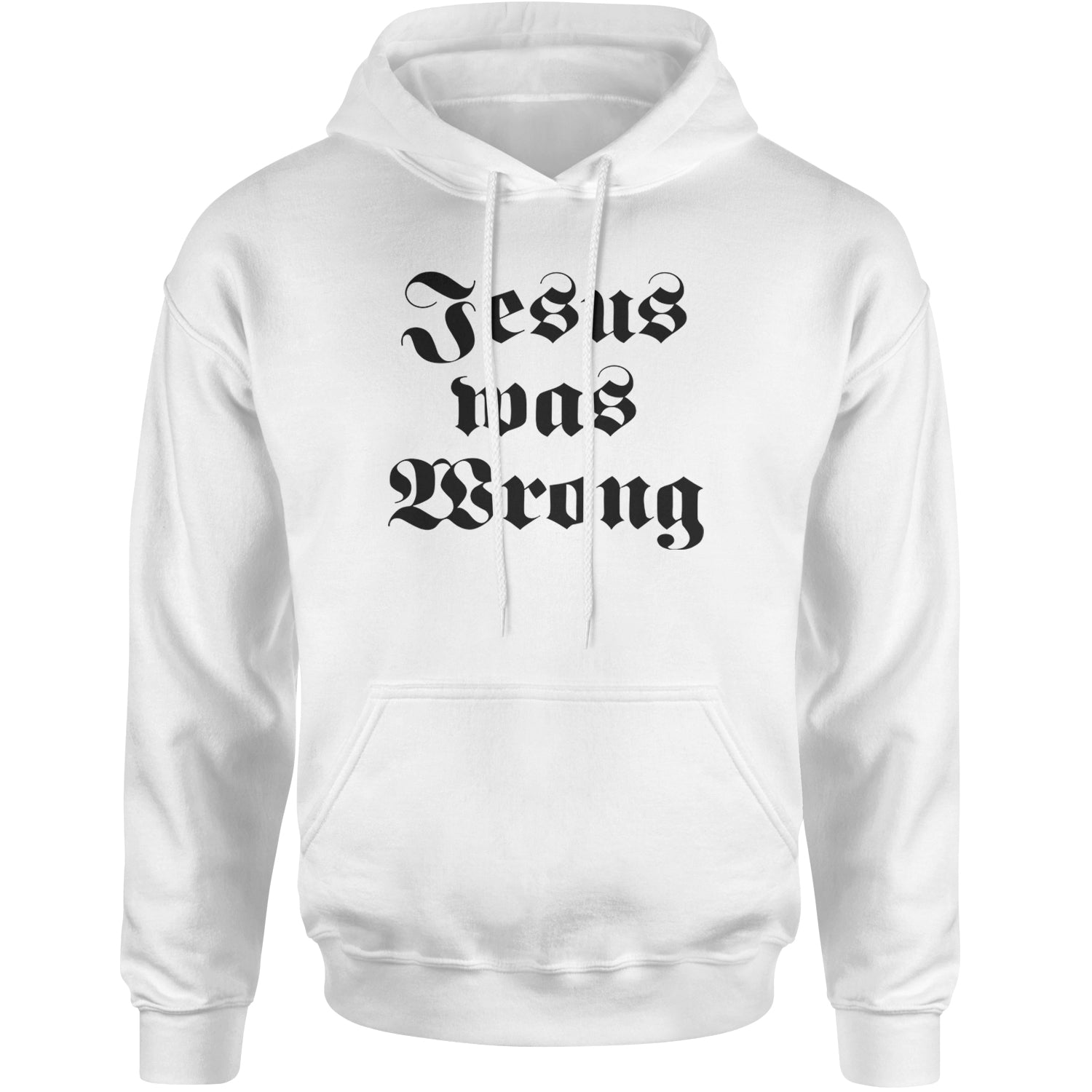 Jesus Was Wrong Little Miss Sunshine Adult Hoodie Sweatshirt White