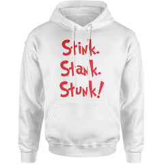 Stink Stank Stunk Gr-nch Adult Hoodie Sweatshirt White