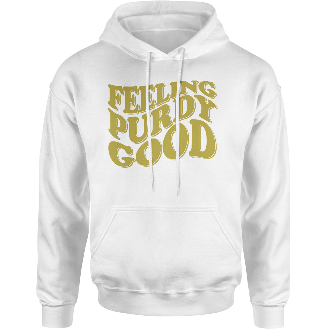 Feeling Purdy Good San Francisco Adult Hoodie Sweatshirt White