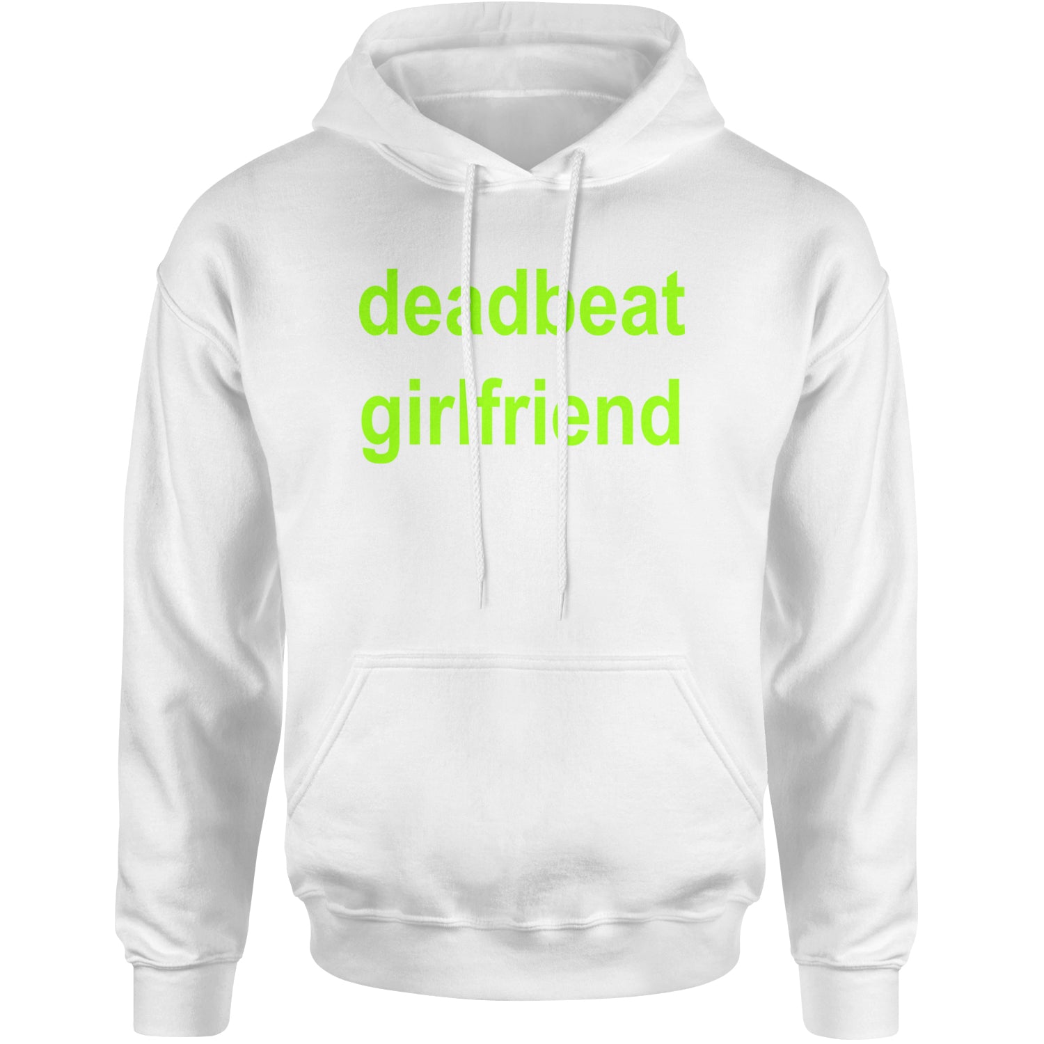 Deadbeat Girlfriend Y2K Slogan Adult Hoodie Sweatshirt White