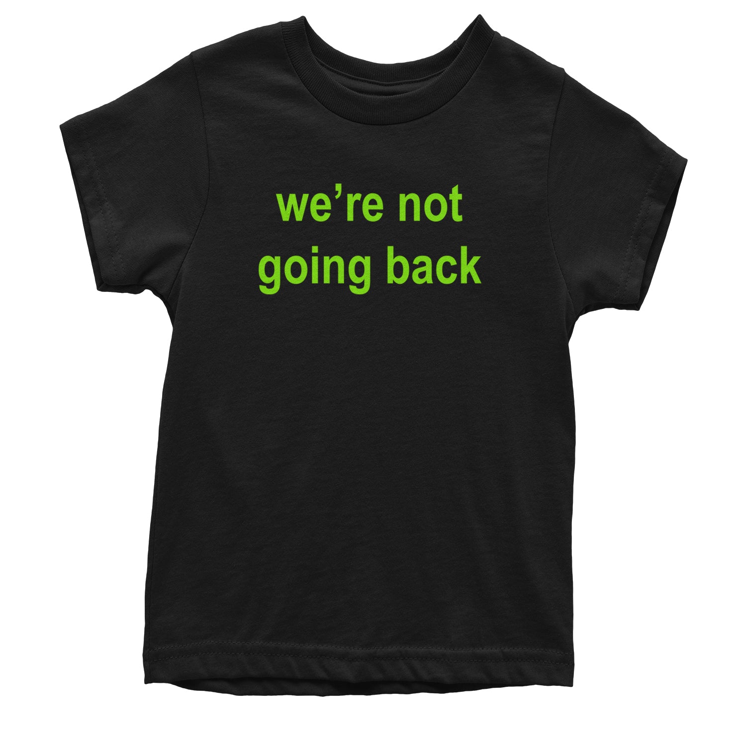 We're Not Going Back - Support Kamala Harris For President 2024 Youth T-shirt Black