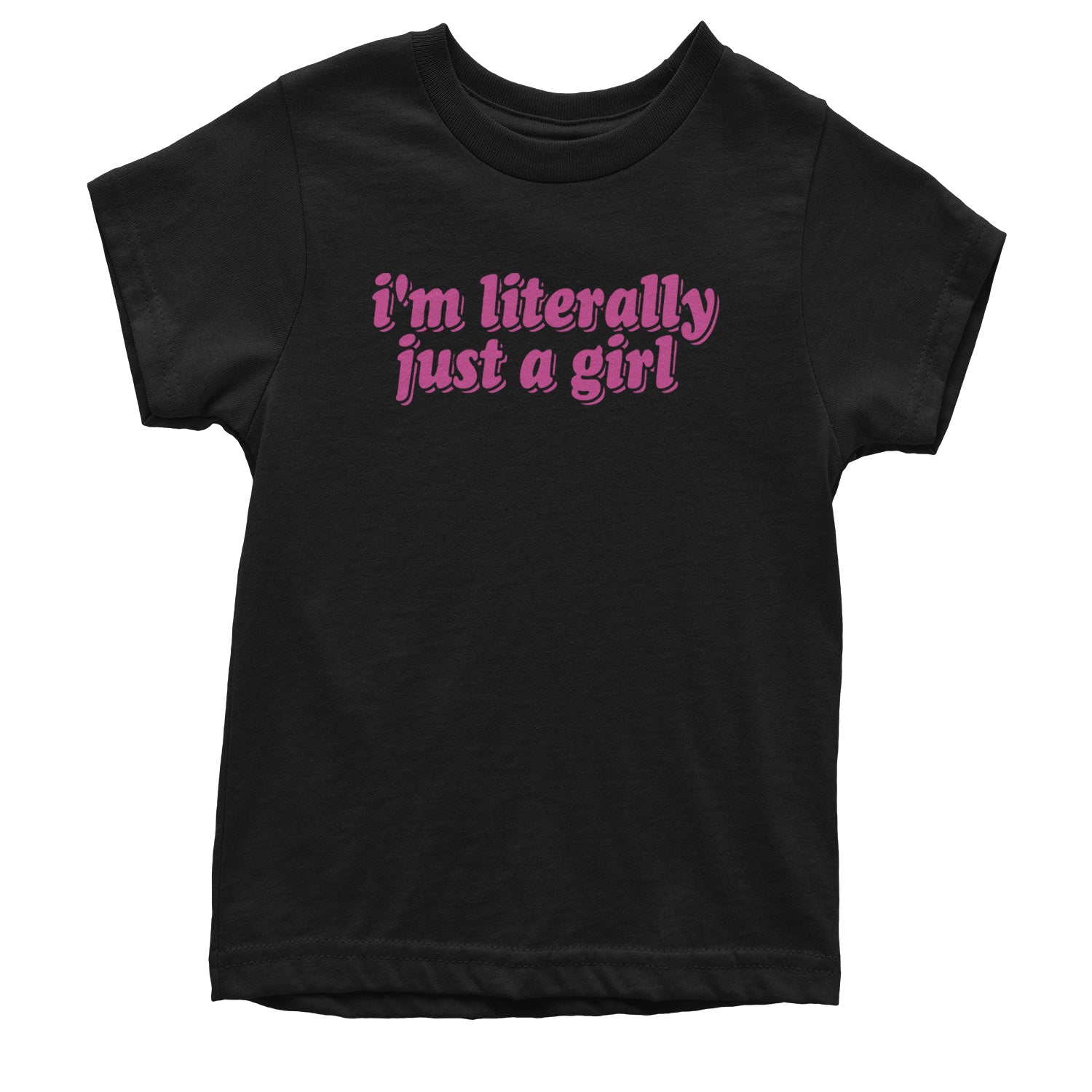 I'm Literally Just A Girl Youth T-shirt Black