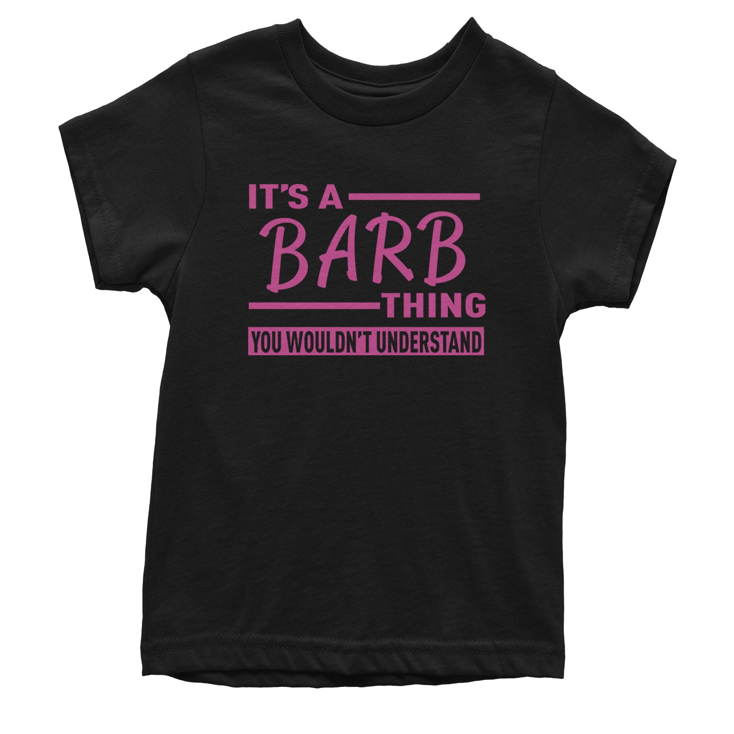 It's A Barb Thing, You Wouldn't Understand Youth T-shirt