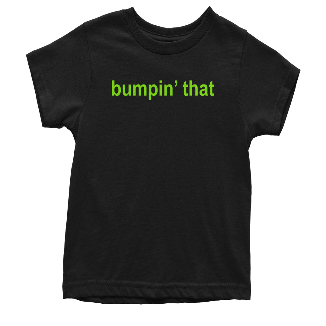 Bold "bumpin' that" music phrase graphic printed on a Kids' Heavyweight Cotton T-Shirt