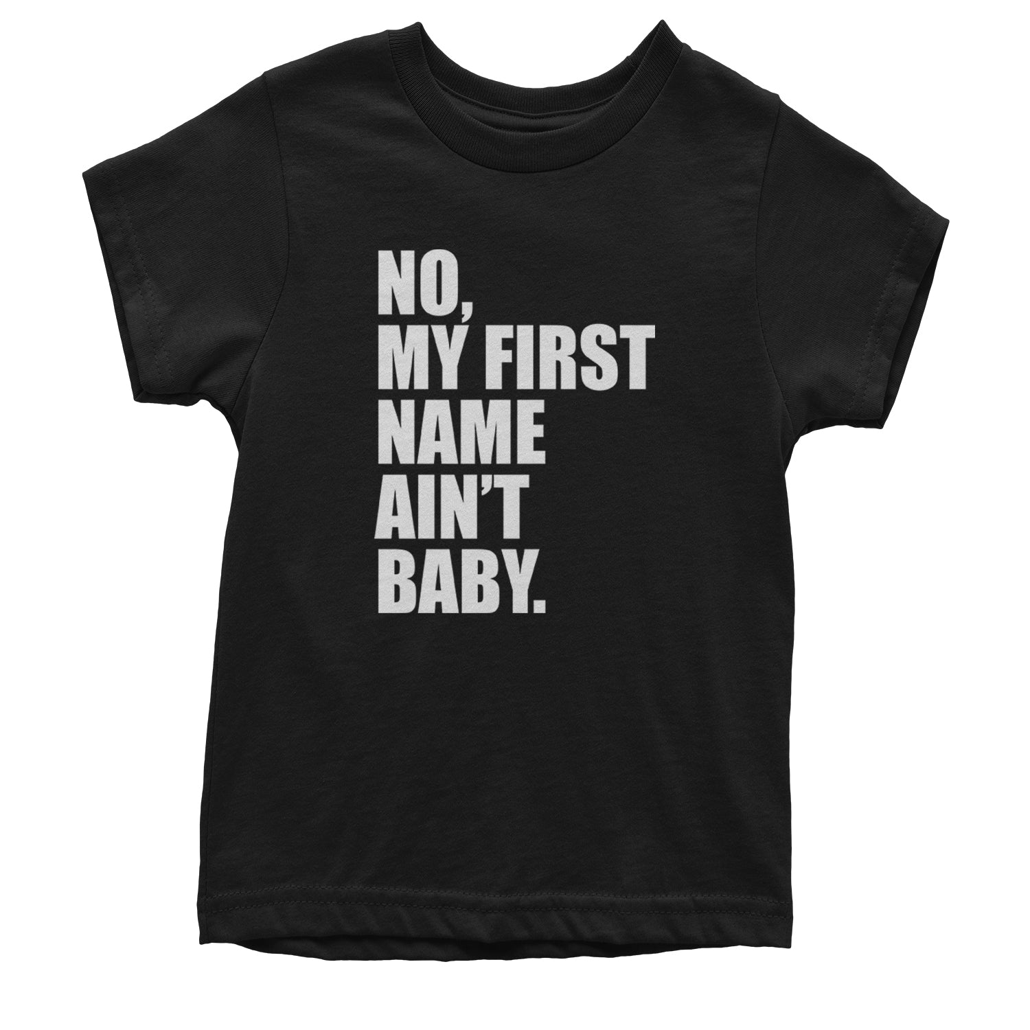 No My First Name Ain't Baby Together Again Youth T-shirt Black